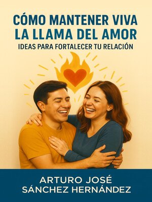 cover image of Cómo Mantener Viva la Llama del Amor